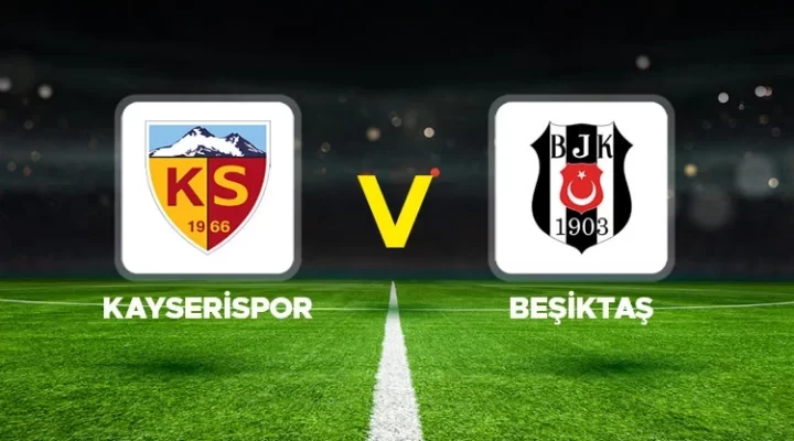 Beşiktaş, Kayserispor’u 3-0 Geçti